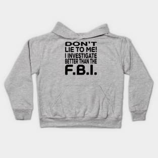 Don't Lie to Me Kids Hoodie